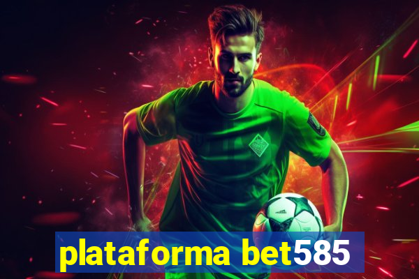 plataforma bet585